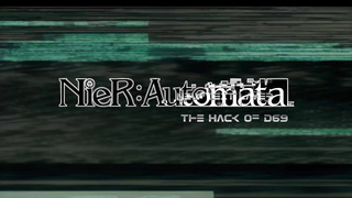 Nier Automata - The Hack of D69