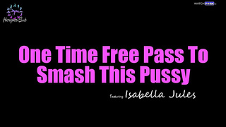 Pase gratuito por única vez para destrozar este coño Isabella Jules subt