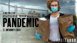 Future Darkly: Pandemic - Anthony's Date – Ana Foxxx