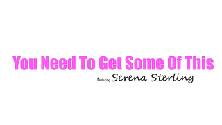 Serena Sterling - You Need To Get Some Of This (18.01.2026) rq