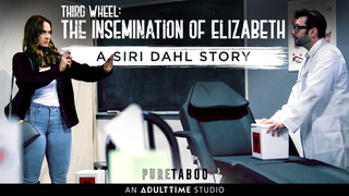 Third Wheel: The Insemination of Elizabeth – A Siri Dahl Story