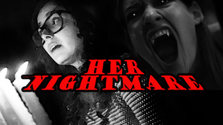 HER NIGHTMARE