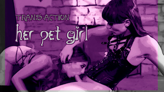 Ariel Demure, Kristen Scott - TRANS-ACTION her pet girl