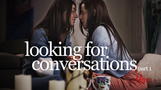 Looking for Conversations: Part 1 – Aubree Valentine, Aubry Babcock