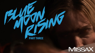 Blue Moon Rising: Part 3 – Aiden Ashley, Tommy Pistol