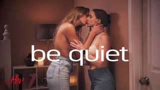 Be Quiet – Addison Vodka, Laney Grey