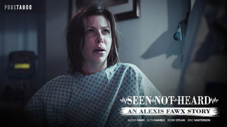 Seen Not Heard: An Alexis Story – Alexis Fawx