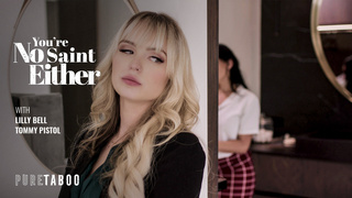 You're No Saint Either – Lilly Bell, Tommy Pistol