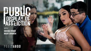 Public Display of Affliction – Sheena Ryder, Ricky Spanish