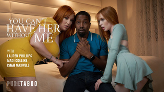 You Can't Have Her Without Me – Lauren Phillips, Madi Collins