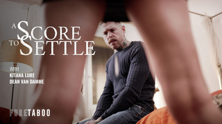 A Score To Settle – Kitana Lure, Dean Van Damme