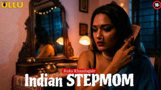 Ullu Web Series Indian Stepmom Ruks Khandagale | Indian Stepmom Porn storyVideos