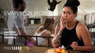 Swapped in Secret: The Other Family – C૦c૦ L૦velock, Dana Vespoli