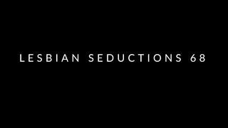 Lesbian Seductions 68