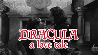 DRACULA A LOVE TALE
