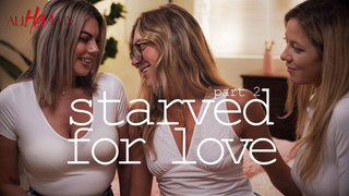 Starved for Love: Part 2 – Addison Vodka, Addyson James, River Lynn