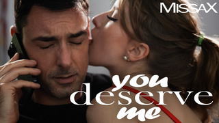 384 - You Deserve Me