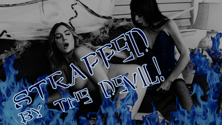STRAPPED BY THE DEVIL