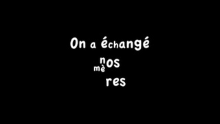 On A Echange Nos Meres - Vol - 1