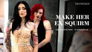 Charlotte Sins & E Streetcar - Make Her Ex Squirm (12/8/26)