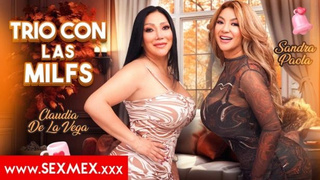 Claudia De La Vega Sandra Paola - Threesome With The MILFS