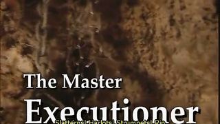 The Master Executioner