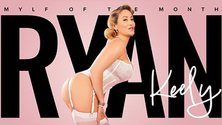 Ryan Keely - Mylf Of The Month: An Amazing May Milf ※