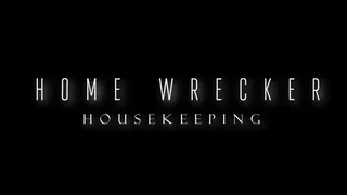Home Wrecker Housekeeping (2020) Olivia Austin