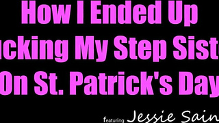 Jessie Saint ~ How I Ended Up porn porn My Step Sister On St. Patrick's Day