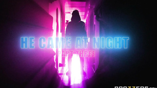 He Came At Night: Part 3 -- Bonnie Rotten