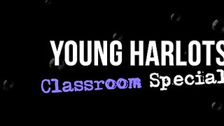 Young Harlots Classrom Special