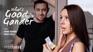 Vanna Bardot – What’s Good For The Gander