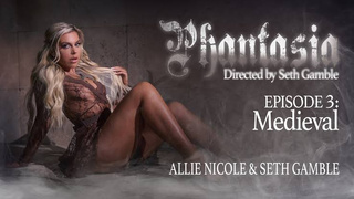 Allie Nicole – Phantasia Episode 3: Medieval