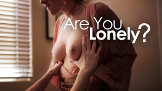 Are You Lonely?