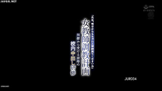 [JUR-034] A female teachers training plan, humiliation and creampie during school workshops from her