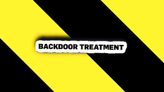 Backdoor Treatment - Baby Doll XXX