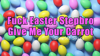 Free Porn - Fuck Easter Stepbro Give Me Your Carrot XXX