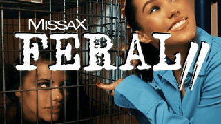 Feral II – Adriana Chechik, Megan Rain