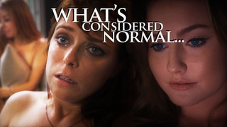 What's Considered Normal... – Aaliyah Love, Britney Light, Emma Hix