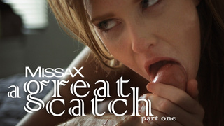 Ashley milf – A Great Catch – Part 1