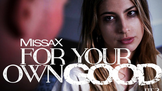 For Your Own Good – Part 3 - Kristen xxx