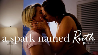 A Spark Named Ruth – Part 1 - Aila Donovan, Kit Mercer
