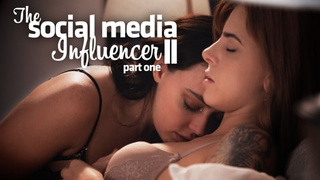 The Social Media Influencer II – Part 1 - Lumi Ray, Whitney Wright