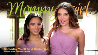 Vivianne DeSilva & Isabella Jules - Someday You'll Be A Bride, Too (4/10/25)